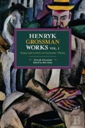 Henryk Grossman Works, Volume 1