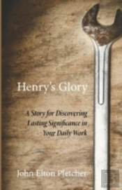 Henry'S Glory: A Story For Discovering L
