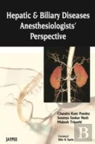 Hepatic And Biliary Diseases: Anesthesiologists Perspective