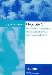 Hepatite C Transmission Nosocomiale Etat De Sante Et Devenir Des Personnes Atteintes Coll Expertise