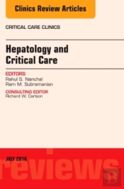 Hepatology And Critical Care, An Issue Of Critical Care Clinics
