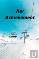 Her Achievement