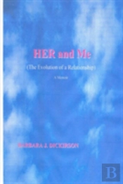 Her And Me  The Evolution Of A Relations