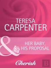 Her Baby, His Proposal