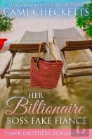 Her Billionaire Boss Fake Fiance