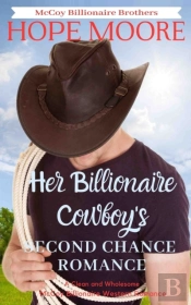 Her Billionaire Cowboy'S Second Chance Romance
