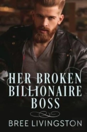 Her Broken Billionaire Boss: A Clean Bil