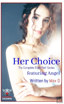 Bertrand.pt - Her Choice (The Complete Eight Part Series) Featuring Angel
