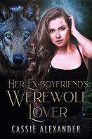 Her Ex-Boyfriend'S Werewolf Lover