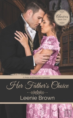 Bertrand.pt - Her Father'S Choice: A Pride And Prejudi
