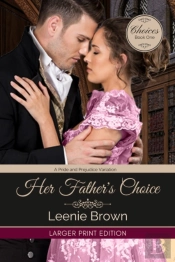 Her Father'S Choice: A Pride And Prejudi