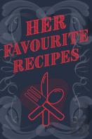 Her Favourite Recipes - Add Your Own Recipe Book
