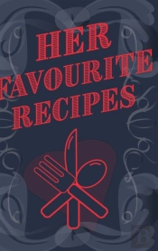 Her Favourite Recipes - Add Your Own Recipe Book
