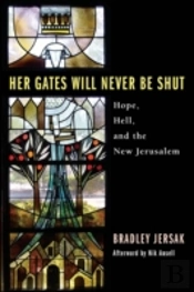 Her Gates Will Never Be Shut: Hell, Hope, And The New Jerusalem