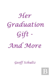 Her Graduation Gift - And More