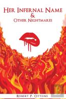 Her Infernal Name & Other Nightmares