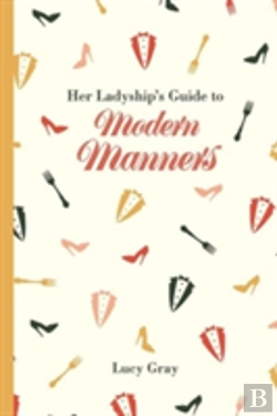 Bertrand.pt - Her Ladyship'S Guide To Modern Manners