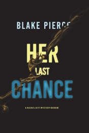Her Last Chance (A Rachel Gift Fbi Suspense Thriller-Book 2)