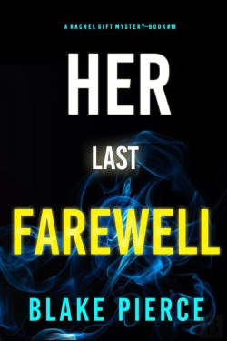 Bertrand.pt - Her Last Farewell (A Rachel Gift Fbi Suspense Thriller—Book 18)