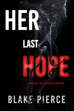 Bertrand.pt - Her Last Hope (A Rachel Gift Fbi Suspense Thriller—Book 3)