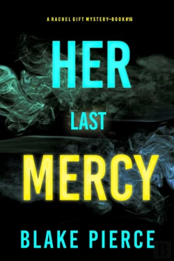 Bertrand.pt - Her Last Mercy (A Rachel Gift Fbi Suspense Thriller—Book 16)