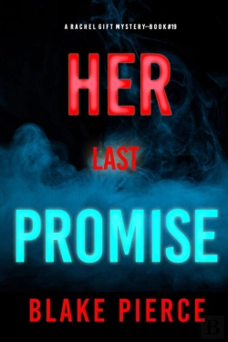 Bertrand.pt - Her Last Promise (A Rachel Gift Fbi Suspense Thriller—Book 19)