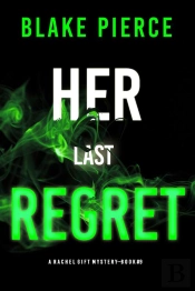 Her Last Regret (A Rachel Gift Fbi Suspense Thriller—Book 9)