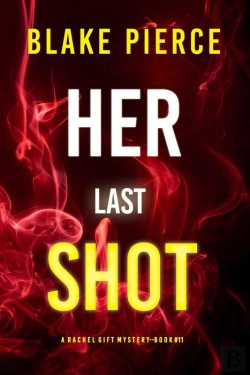 Bertrand.pt - Her Last Shot (A Rachel Gift Fbi Suspense Thriller—Book 11)