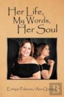 Her Life, My Words, Her Soul