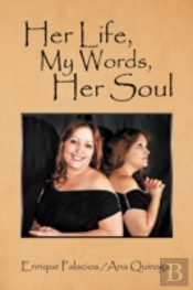 Her Life, My Words, Her Soul
