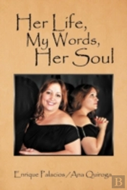 Bertrand.pt - Her Life, My Words, Her Soul