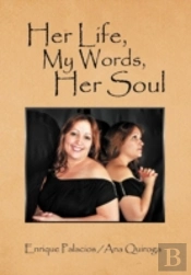 Her Life, My Words, Her Soul