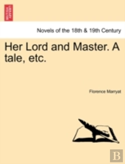 Bertrand.pt - Her Lord And Master. A Tale, Etc.