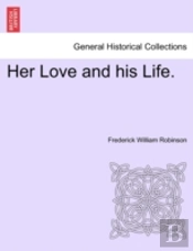 Her Love And His Life.