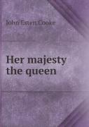 Her Majesty The Queen
