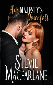 Her Majesty'S Downfall