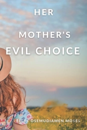 Her Mother'S Evil Choice