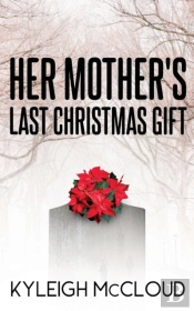 Her Mother'S Last Christmas Gift