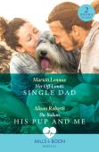 Her Off-Limits Single Dad / The Italian, His Pup And Me Â€“ 2 Books In 1
