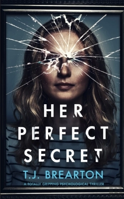 Bertrand.pt - Her Perfect Secret A Totally Gripping Psychological Thriller