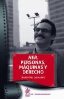 Her. Personas, Maquinas Y Derecho