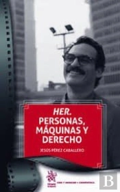 Her. Personas, Maquinas Y Derecho