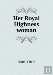 Her Royal Highness Woman