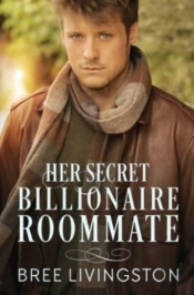 Her Secret Billionaire Roommate: A Clean