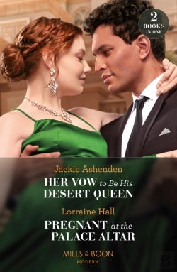 Bertrand.pt - Her Vow To Be His Desert Queen / Pregnant At The Palace Altar