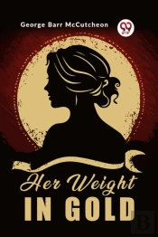 Her Weight In Gold (Edition2023)