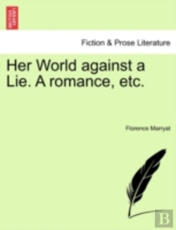 Bertrand.pt - Her World Against A Lie. A Romance, Etc.