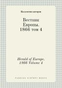 Herald Of Europe. 1866 Volume 4