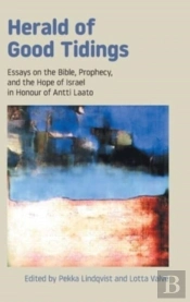 Herald Of Good Tidings: Essays On The Bi