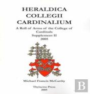 Heraldica Collegii Cardinalium, Supplement Ii (For The Consistory Of 2003): 2005